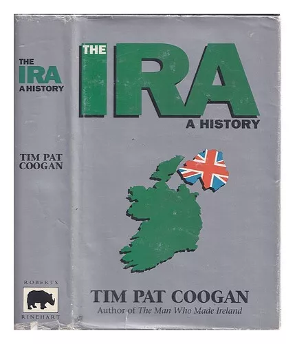 COOGAN, TIM PAT (1935-) The IRA : a history 1993 Hardcover