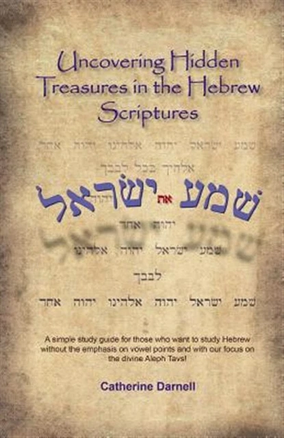 UNCOVERING HIDDEN TREASURES in the Hebrew Scriptures : A Simple Study ...