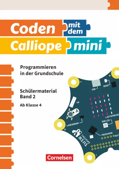 Coden mit dem Calliope mini Ab 4. Schuljahr - Programmieren in der Grundschule M