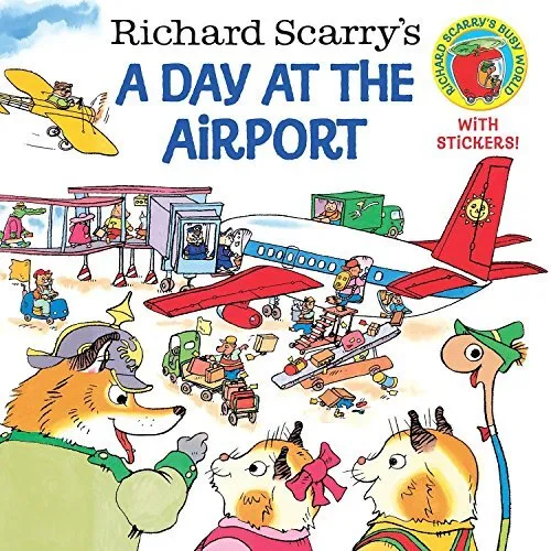 Richard Scarry's a Day at the Airport... by Scarry, Richard Paperback / softback