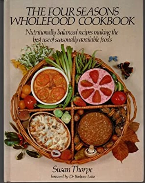 The Four Seasons Wholefood Livre de Recettes: Nutritionnellement Équilibré