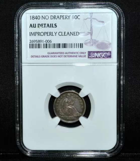 1840-P Seated Liberty Dime ✪ Ngc Au Details ✪ 10C No Drapery Almost ◢Trusted◣