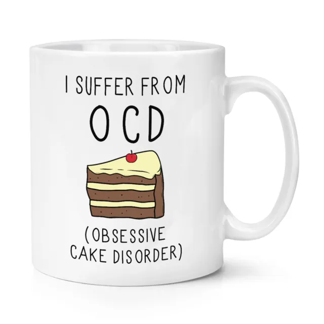 I Suffer From Ossessive Torta Disorder DOC 10 once tazza cupcake cibo divertente