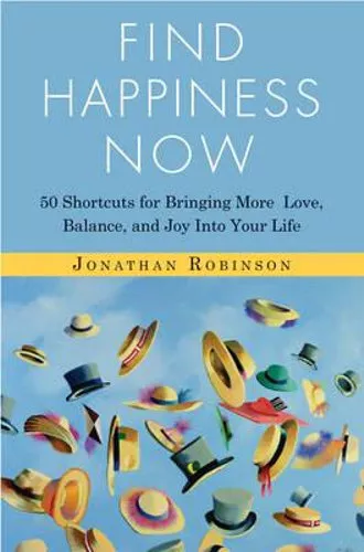 NEW Find Happines Now By Jonathan Robinson Paperback Free Shipping