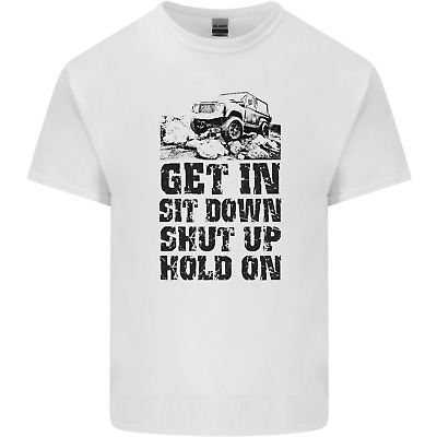 Get in Sit Down 4X4 Off Roading Road Funny Mens Cotton T-Shirt Tee Top