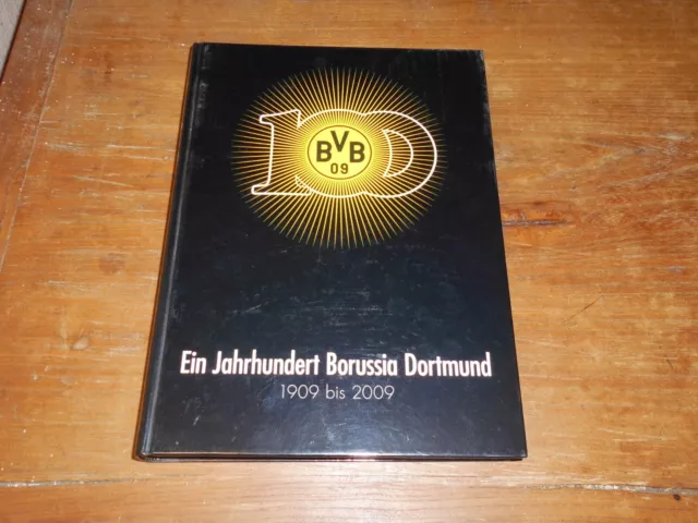 Ein Jahrhundert Borussia Dortmund 1909 - 2009 - BUCH - 100 Jahre BVB 09 - DICK