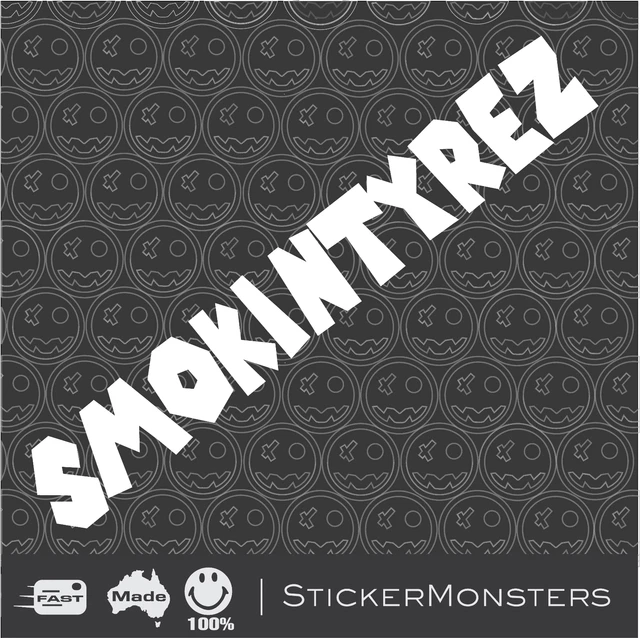 SMOKINTYREZ Decal Sticker 317mmW Bike Car UTE Van Scooter Lowered illest MOTO