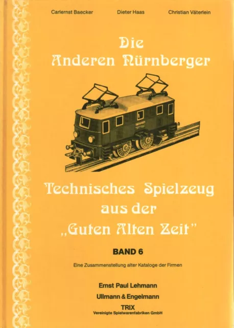 Die Anderen Nürnberger - Technisches Spielzeug aus der "Guten Alten Zeit" Band 6