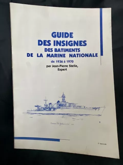 Guide Des Insignes Des Bâtiments Marine Nationale De 1936 A 1970 Fascicule N° 2