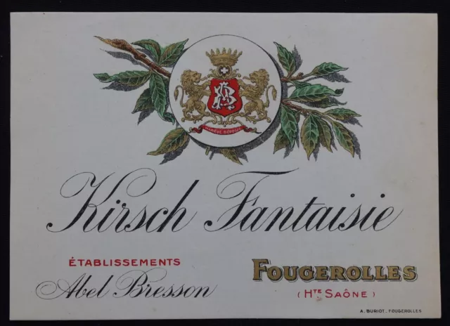 Ancienne Etiquette KIRSCH FANTAISIE Abel Bresson Fougerolles old label