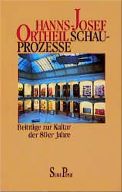 Schauprozesse. Beiträge zur Kultur der 80er Jahre