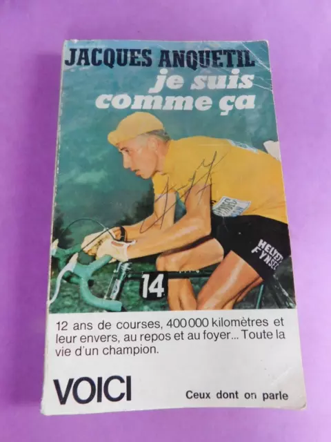 AUTOGRAPHE Jacques Anquetil  livre "Je suis comme ça" 12 ans de courses 400000km