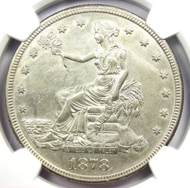 1878-S Trade Silver Dollar T$1 - Certified NGC AU Details - Rare Coin