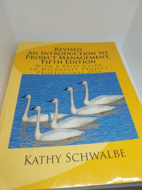 Kathy Schwalbe Revised An Introduction to Project Management, Fifth Edition