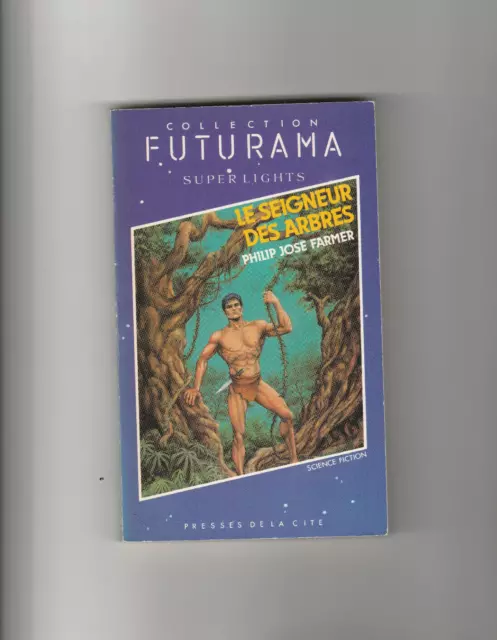 Le seigneur des arbres Philip Jose Farmer Futurama Super Lights #32 Tarzan