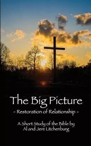 Big Picture Restoration of Relationship by Litchenburg 9781733995597 | Brand New