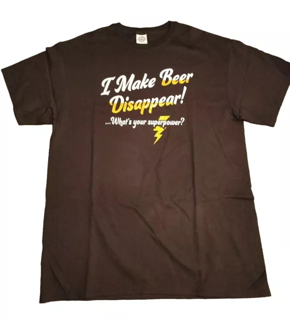 I Make Beer Disappear!  ...What's Your Superpower?  Black T shirt  Large