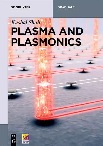 Plasma and Plasmonics | Kushal Shah | 2018 | englisch