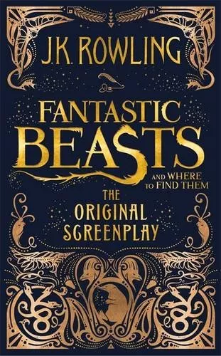 Fantastic Beasts and Where to Find Them: The Original Screenplay,J.K. Rowling