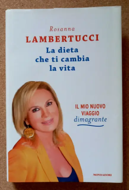 LIBRO LA DIETA CHE TI CAMBIA LA VITA Rosanna Lambertucci 2016