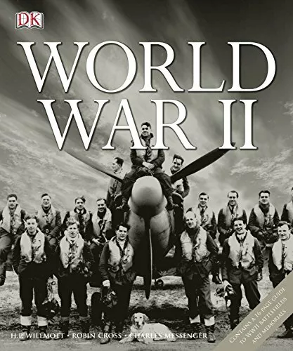 World War II By H P Willmott,Robin Cross,Charles Messenger