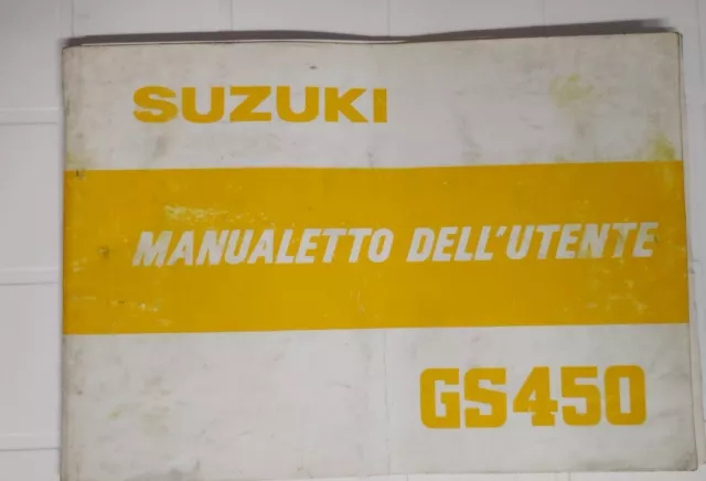 SUZUKI GS 450-GS450 S MANUALETTO DELL'UTENTE Libretto uso e  manutenzione