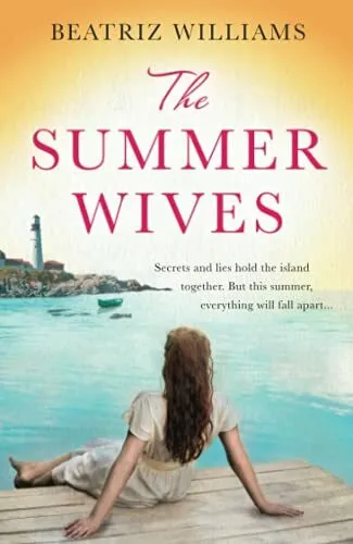 The Summer Wives: Epic page-turning romance perf by Williams, Beatriz 0008219028