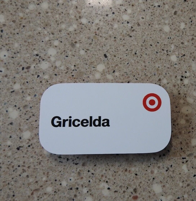 TARGET NAME TAG Gricelda. Official Name Badge. Backing. 8.00
