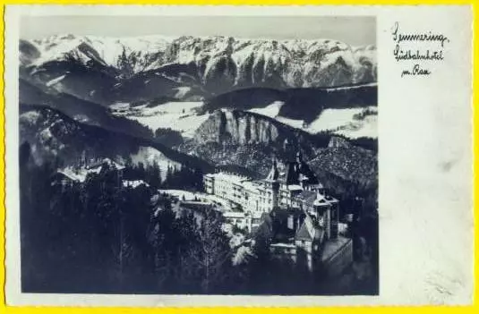 AK Österreich: Semmering, Südbahnhotel mit Rax, 1941