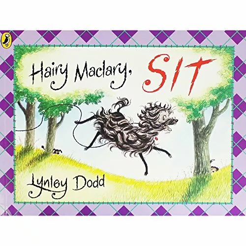 Hairy Maclary, Sit (Hairy Maclary and Friends) By Lynley Dodd