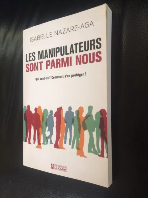 Livre Les Manipulateurs Sont Parmi Nous Nazare Aga Psychologie Comportement