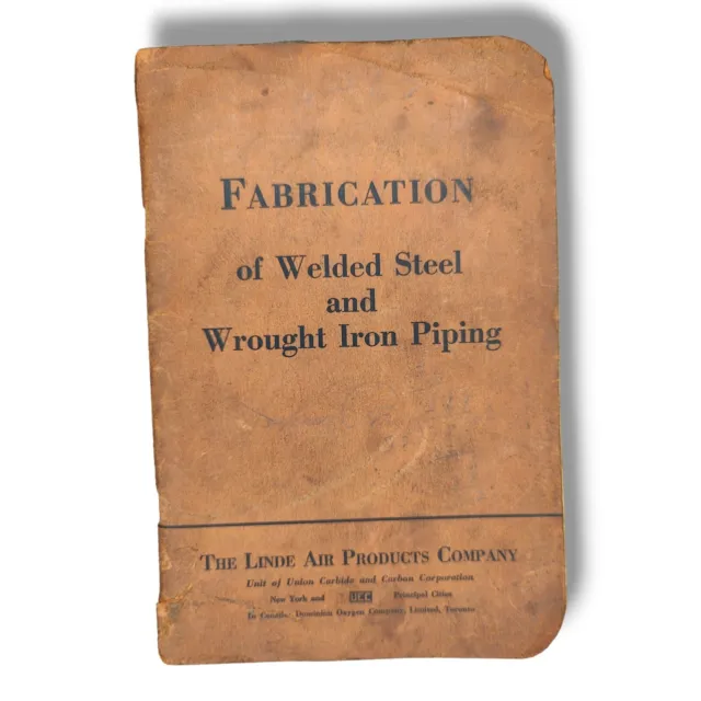 Fabrication of Welded Steel & Wrought Iron Piping Linde Air Company 1940 S3A1