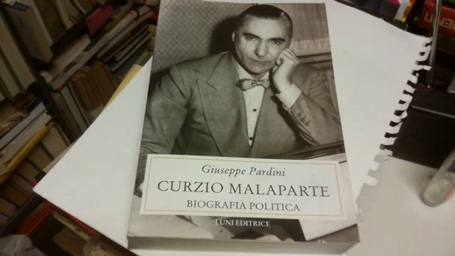CURZIO MALAPARTE. BIOGRAFIA POLITICA, PARDINI G., LUNI ED 1998, 14g22 CURZIO MALAPARTE. BIOGRAFIA POLITICA, PARDINI G., LUNI ED 1998, 14g22