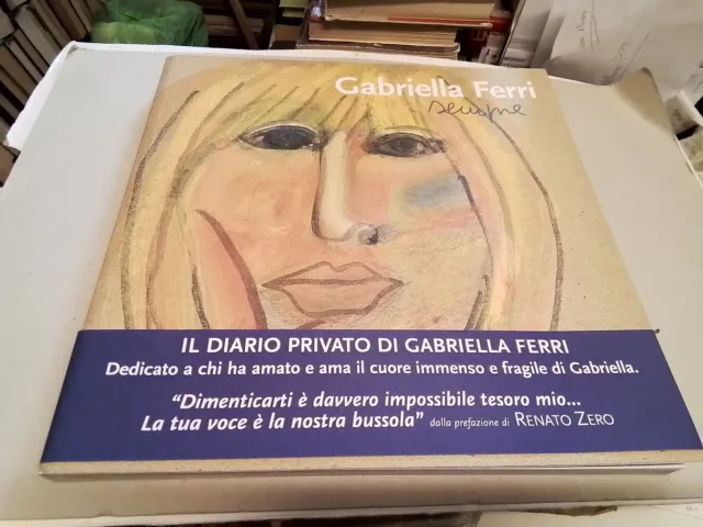 GABRIELLA FERRI SEMPRE, Diario Privato.... Iacobelli Ed, 2009, 15f24