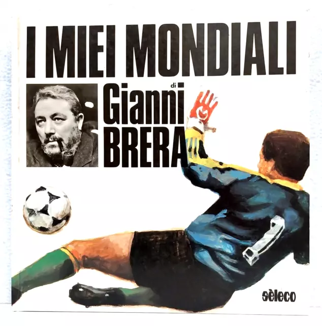 I  MIEI   MONDIALI    di  Gianni  Brera