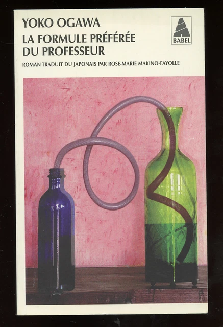 Yoko Ogawa: La Formule Preferee Du Professeur. Babel. 2008.