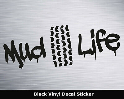 Mud Life Vinyl Decal Sticker Car Van 4x4 Off Road Buggy Window Bodywork Black