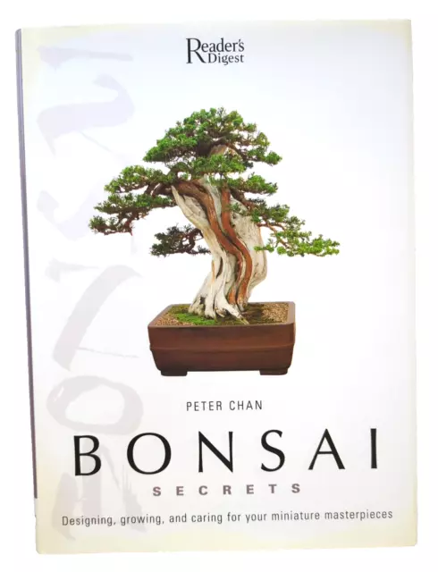 Bonsai Secrets Peter Chan  Designing Growing Caring Garden Gardening Book