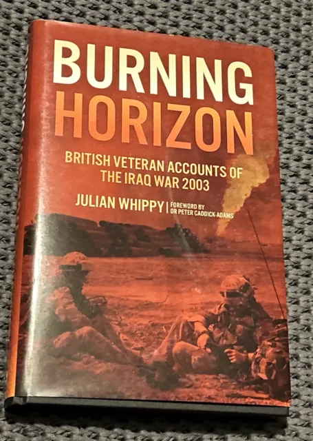 Burning Horizon Iraq Afghanistan Falklands War Veteran Signed Book MC signed