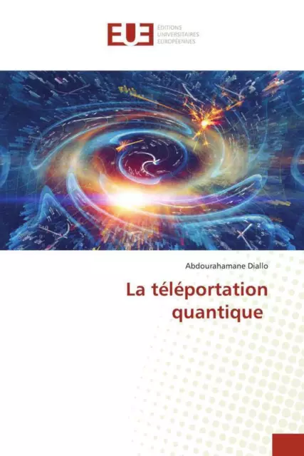 La téléportation quantique Abdourahamane Diallo Taschenbuch Paperback 2023