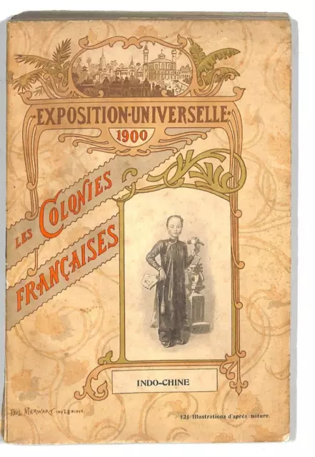 Exposition Universelle 1900 / Indochine / J. Charles-Roux / Livre 1993