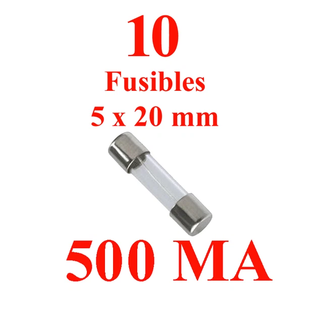 10 Fusibles en Verre 5 x 20 mm Puissance 500 MA ou 0,5 Ampère