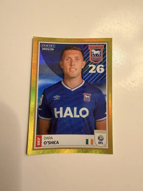Parallel Panini Sticker PANINI EFL 2025/26 Ipswich Town Dara O ‘Shea Gold Parallel Sticker £10. ...
