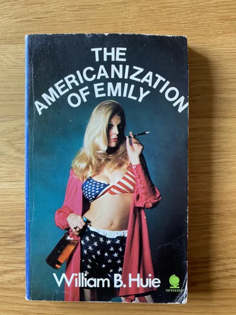 Willian B Huie: The Americanization of Emily: Vintage Sphere paperback (1970)