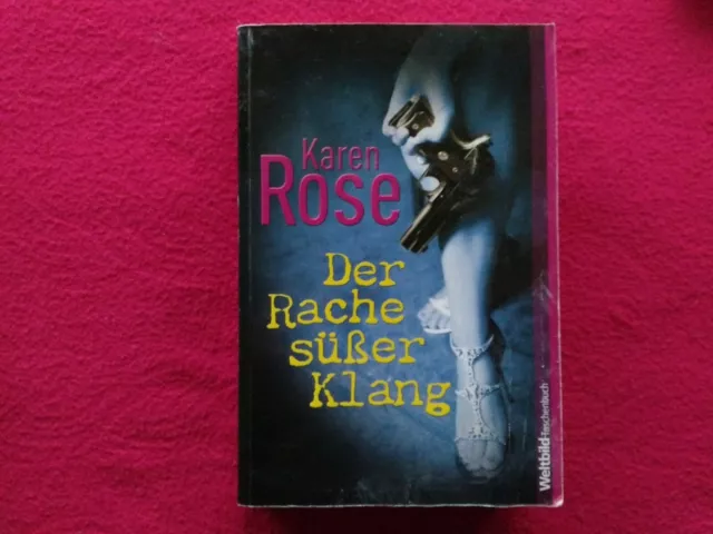 KAREN ROSE--DER RACHE süßer KLANG--packender fesselnder THRILLER+bewegende LIEBE