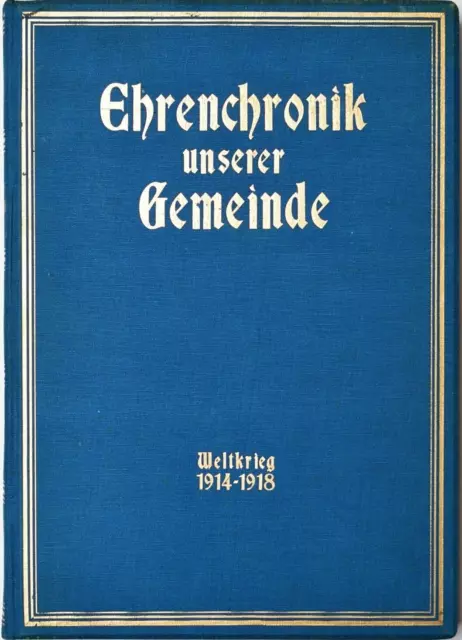 Ehrenchronik unserer Gemeinde Weltkrieg 1914-1918 Adolf Hafner München 1930