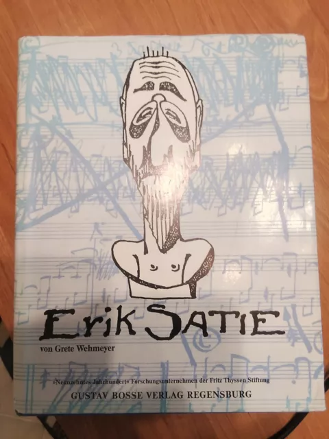 Erik Satie. Wehmeyer, Grete: