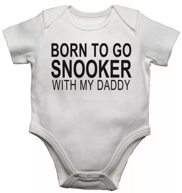 Born to Go Snooker with My Daddy - Nuovo Da Bambino Body per ragazzi, Ragazze