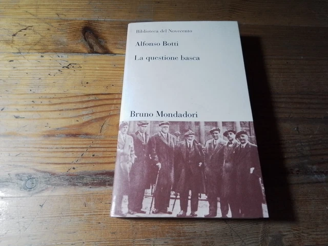 A. Botti La questione basca Bruno Mondadori 2003, RC 17s23