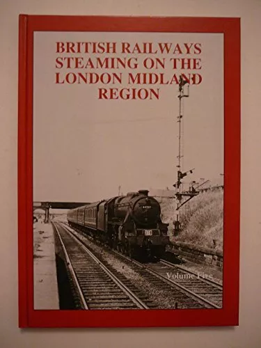 British Railways Steaming on the London Midland Region: v. 5 (P.